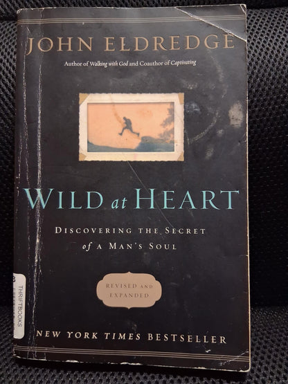 Wild At Heart: Discovering The Secret Of A Man's Soul (Revised And Expanded Edition) - Heaven's Roaring Boutique