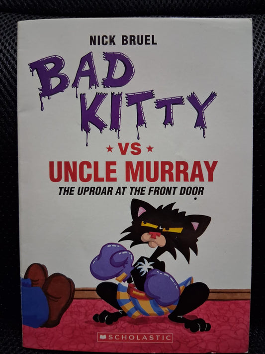 Bad Kitty vs Uncle Murray: The Uproar At The Front Door