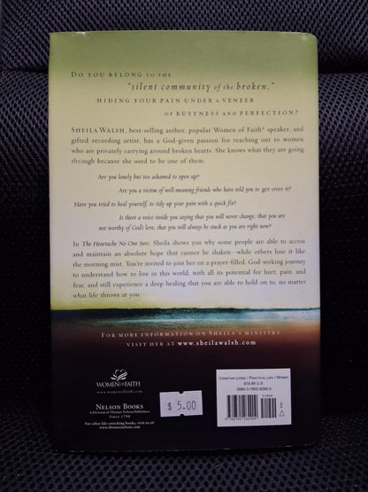 The Heartache No One Sees: Christ's Promise Of Healing For A Woman's Wounded Heart - Heaven's Roaring Boutique