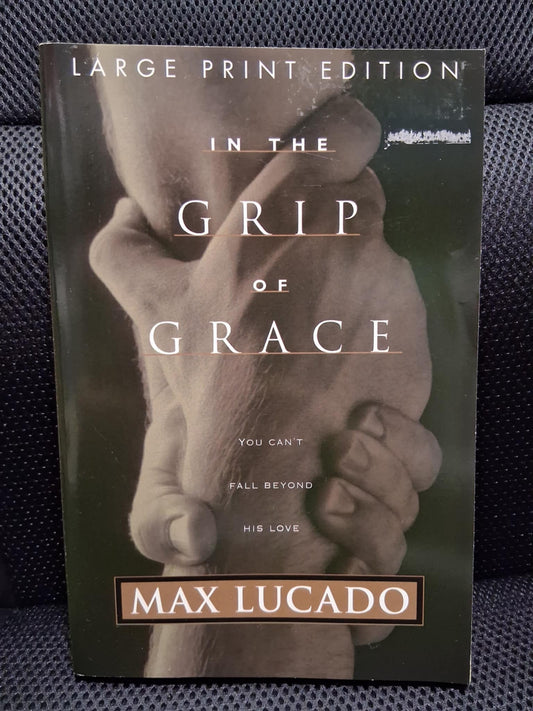 In The Grip Of Grace (Large Print Edition)