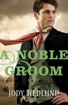 A Noble Groom — by Jody Hedlund