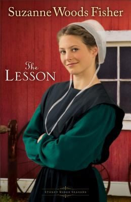 The Lesson (Stoney Ridge Seasons Book 3) — by Suzanne Woods Fisher