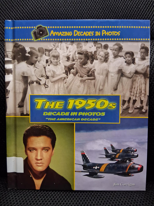 The 1950's Decade In Photos: The American Decade