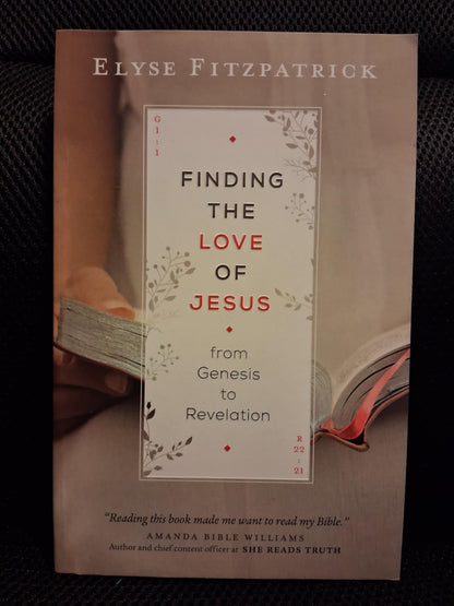 Finding The Love Of Jesus From Genesis To Revelation - Heaven's Roaring Boutique