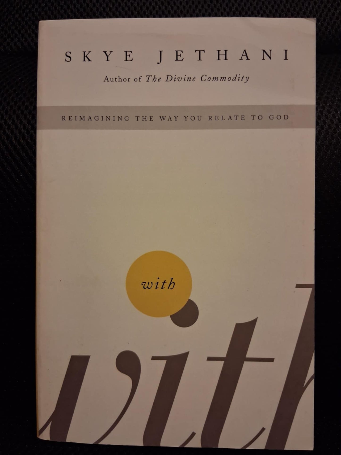 With: Reimagining The Way You Relate To God