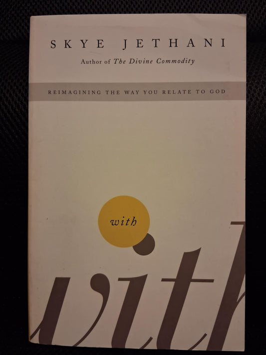 With: Reimagining The Way You Relate To God