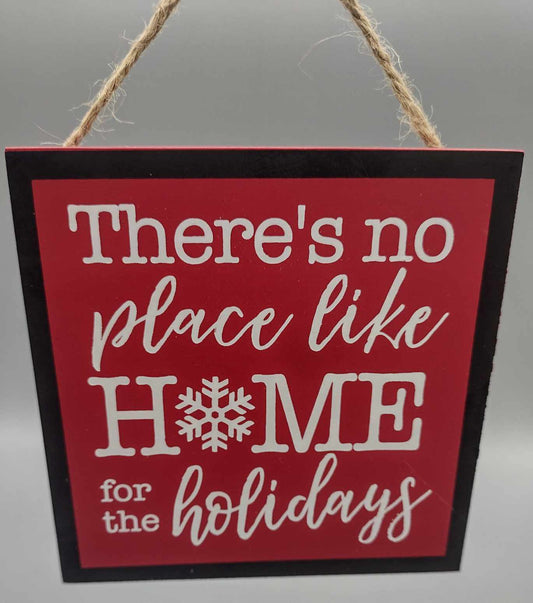 There's No Place Like Home - Wooden Ornament | Ornament | christmas, christmas ornament, dad gifts, gift, gifts, gifts for dad, gifts for mom, gifts for teachers, handmade, handmade gift, handmade ornament, handmade wooden ornament, holiday, home, housewarming gifts, inspirational gifts, kitchen gifts, men's gifts, merry christmas, mom gifts, no place like home, snowflake, snowflakes, teacher gifts, wooden, wooden gift, wooden gifts, wooden ornament | Heaven's Roaring Boutique