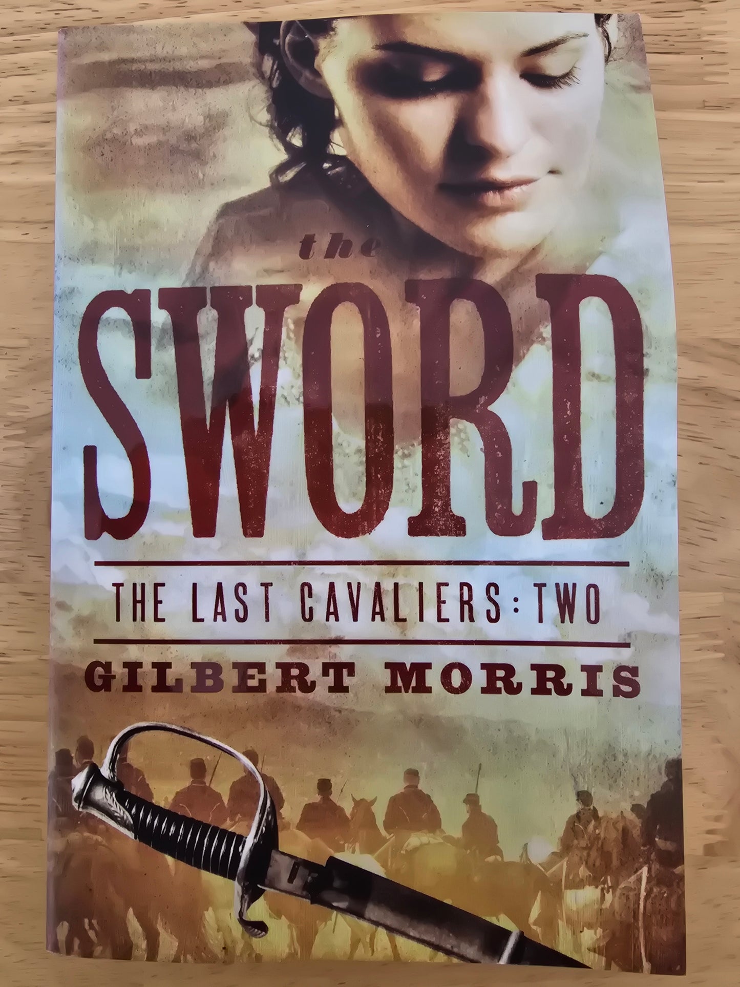 The Sword: The Last Cavalries Book Two — by Gilbert Morris