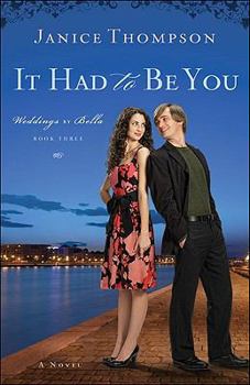 It Had To Be You (Weddings By Bella Series Book 3)