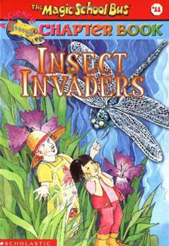 The Magic School Bus Chapter Book #11: Insect Invaders