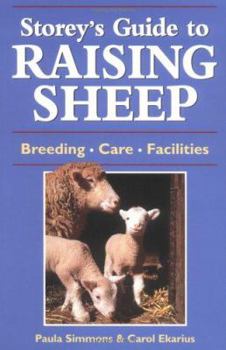 Storey's Guide To Raising Sheep: Breeding•Care•Facilities