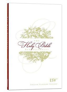 The Holy Bible New Testament: English Standard Version
