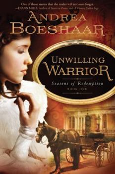 Unwilling Warrior (Seasons Of Redemption Series Book 1)
