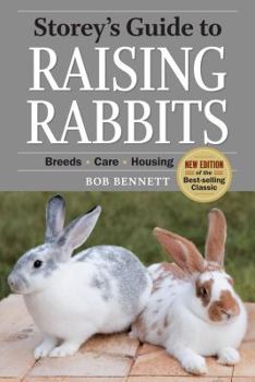 Storey's Guide To Raising Rabbits: Breeds•Care•Housing
