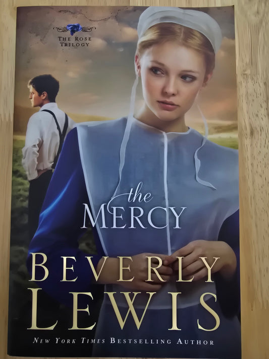 The Mercy (The Rose Trilogy Book 3) — by Beverly Lewis