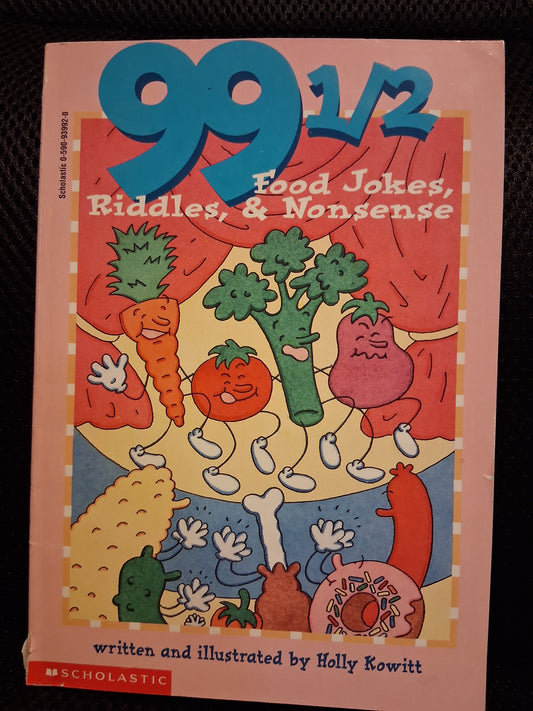 99 1/2 Food Jokes, Riddles, & Nonsense