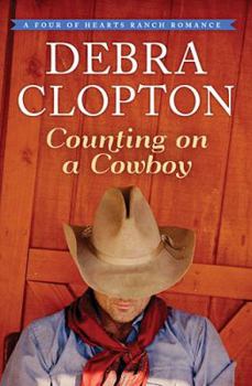 Counting On A Cowboy (Four Of Hearts Ranch Series Book 2)
