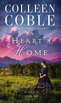 A Heart's Home (Journey Of The Heart Series Book 6)