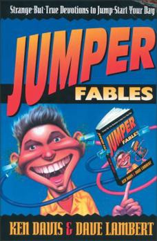 Jumper Fables: Strange-But-True Devotions To Jump-Start Your Day (Signed Copy)