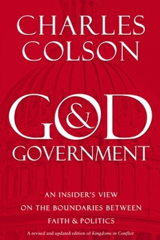 God & Government: An Insider's View On The Boundaries Between Faith & Politics
