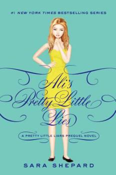 Ali's Pretty Little Lies: A Pretty Little Liars Prequel Novel