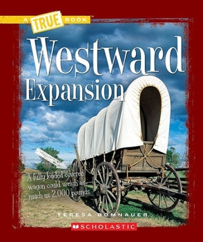 Westward Expansion (A True Book)