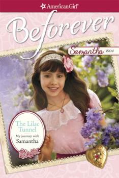 Beforever: Samantha 1904 (American Girl) (The Lilac Tunnel: My Journey With Samantha)