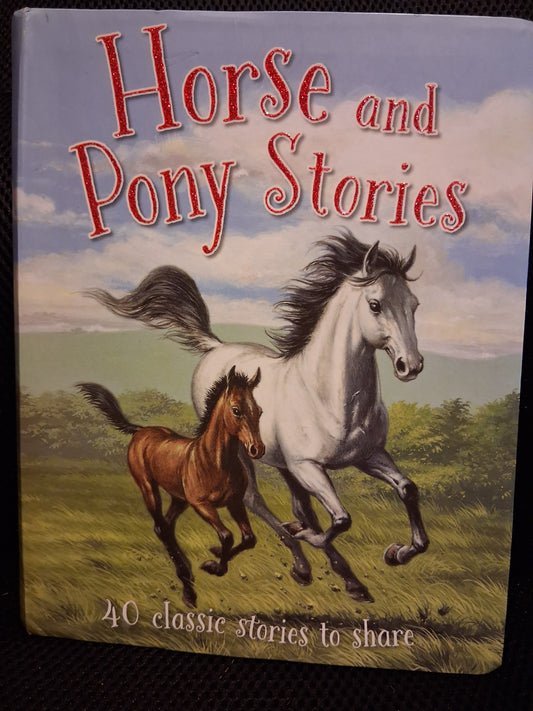 Horse And Pony Stories: 40 Classic Stories To Share