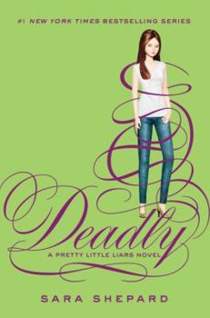 Deadly: A Pretty Little Liars Novel
