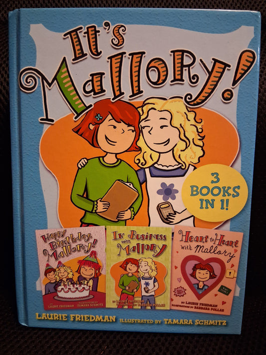 It's Mallory!: 3 Books In 1! (Happy Birthday, Mallory!, In Business With Mallory, Heart To Heart With Mallory)