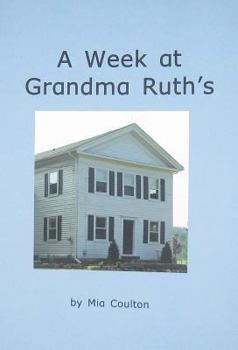 A Week At Grandma Ruth's (Danny's Big Adventure Series  Book #3)