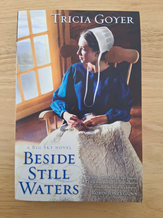 Beside Still Waters (A Big Sky Novel) — by Tricia Goyer