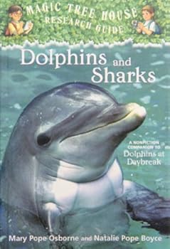 Magic Tree House Research Guide: Dolphins And Sharks (A Nonfiction Companion To Dolphins At Daybreak)