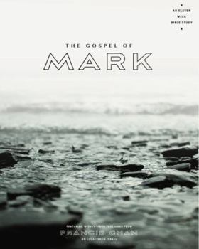 The Gospel Of Mark: An Eleven Week Bible Study
