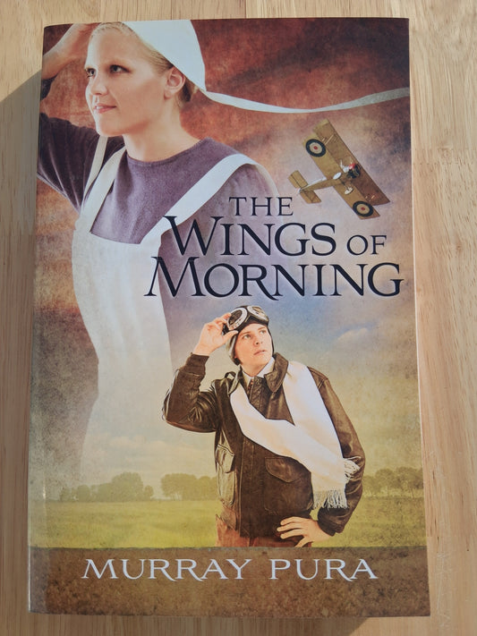 The Wings Of Morning — by Murray Pura
