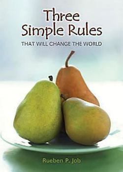 Three Simple Rules That Will Change The World