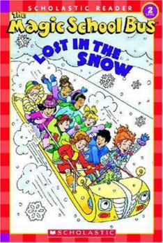 The Magic School Bus: Lost In The Snow (Scholastic Reader Level 2)