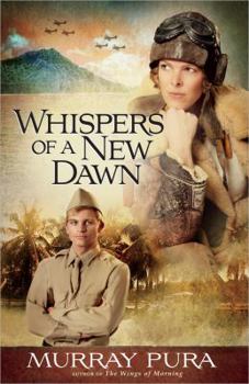 Whispers Of A New Dawn (Snapshots In History Series Book 3)