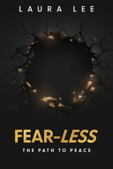 Fear-Less: The Path To Peace