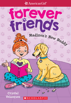 Forever Friends: Madison's New Buddy (American Girl)