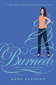 Burned: A Pretty Little Liars Novel