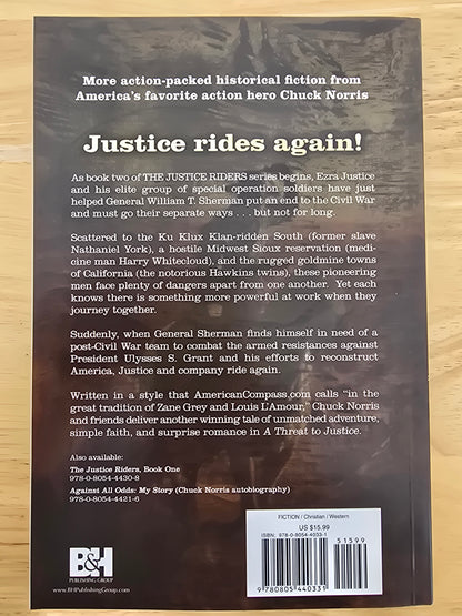 A Threat To Justice: The Justice Riders Book Two — by Chuck Norris, Ken Abraham, Aaron Norris, Tim Grayem