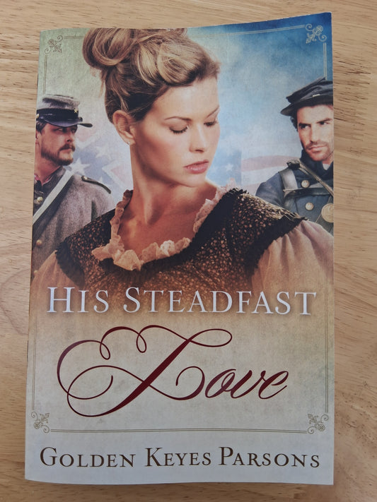 His Steadfast Love — by Golden Keyes Parsons