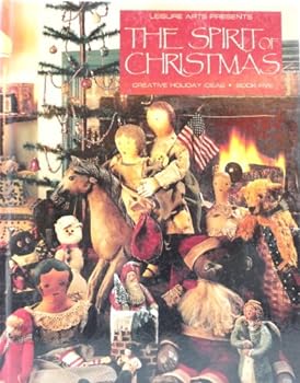 The Spirit Of Christmas: Creative Holiday Ideas Book Five