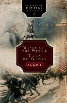 Wings Of The Wind & Turn Of Glory (Battles Of Destiny, Volume 4)