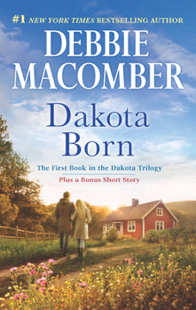 Dakota Born: The First Book In The Dakota Trilogy