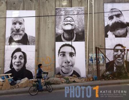 Photo 1: An Introduction To The Art Of Photography
