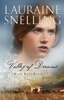 Valley of dreams — by Lauraine Snelling