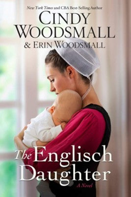 The Englisch Daughter — by Cindy Woodsmall & Erin Woodsmall - Heaven's Roaring Boutique