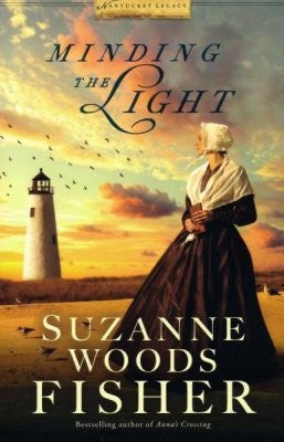 Minding The Light (Nantucket Legacy Book Two) — by Suzanne Woods Fisher - Heaven's Roaring Boutique